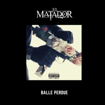 El Matador - Balle Perdue (2019)