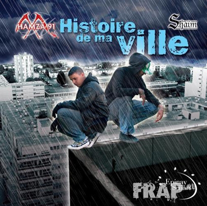 Hamza 91 - Histoire De Ma Ville (2007)