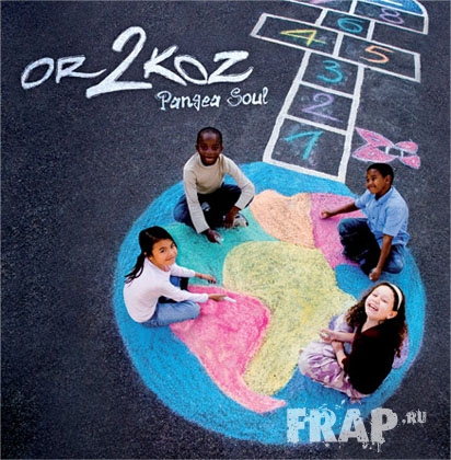 Or 2 Koz - Pangea Soul (2008)
