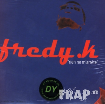 Fredy K - Rien Ne M'arrete & Marcher Droit (2003)