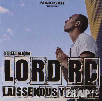 Lord RC - Laisse-Nous Y Croire (2007)