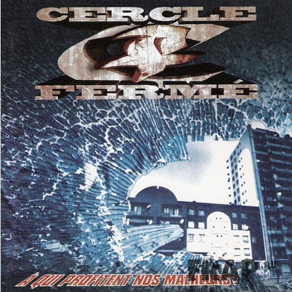 Cercle Ferme - A Qui Profite Nos Malheurs (1998)