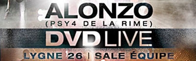 Alonzo, Lygne 26, Sale Equipe - DVD Live (2008)