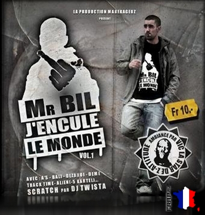 Mr. Bil - J'encule Le Monde Vol. 1 (2008)