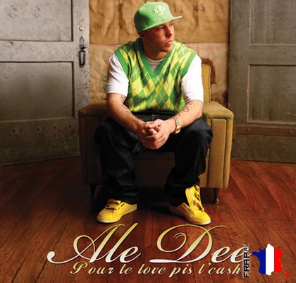 Ale Dee - Pour Le Love Pis L'cash (2008)