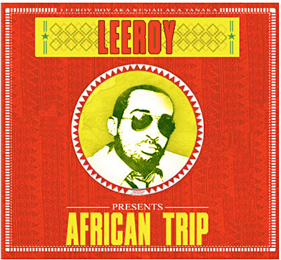 Leeroy - African Trip (2009)