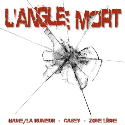 Hame, Casey & Zone Libre - L'angle Mort (2009)