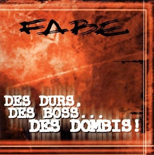 Fabe - Des Durs, Des Boss... Des Dombis! (1997)