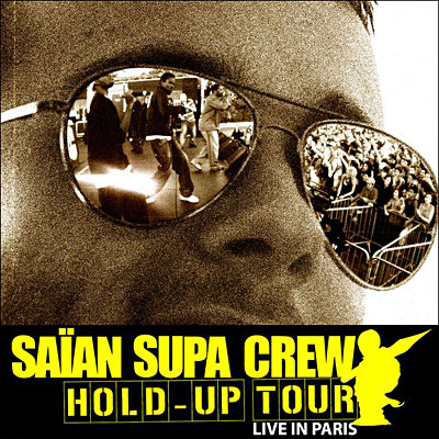 Saian Supa Crew - Hold-Up Tour (2006)