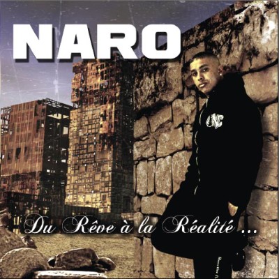 Naro - Du Reve A La Realite (2009)