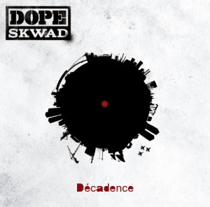 Dope Skwad - Decadence (2009)
