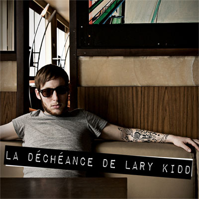Lary Kidd - La Decheance (2009)