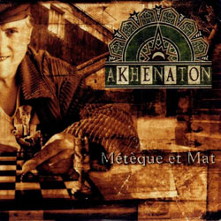 Akhenaton - Meteque Et Mat (Reissue) (1996)