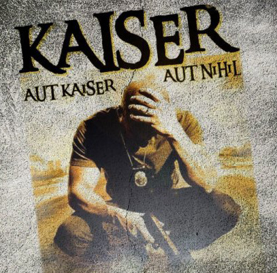 Kaiser - Aut Kaiser Aut Nihil (2010)