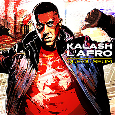 Kalash L'afro - Que Du Seum (2010)