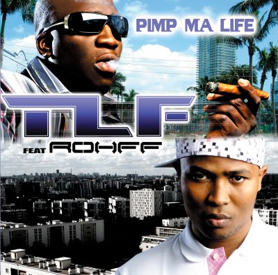 TLF - Pimp Ma Life (2008)