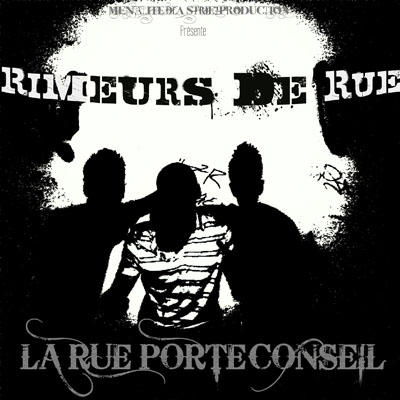 Rimeurs De Rue - La Rue Porte Conseil (2010)