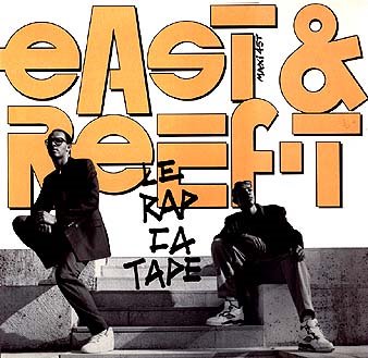 East & Reef-T - Le Rap Ca Tape (1990)
