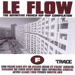 Le Flow (The Definitive French Hip Hop Compilation) (1998)