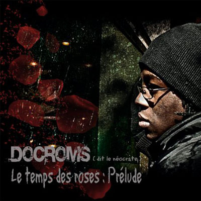 Docroms - Le Temps Des Roses Prelude (2010)