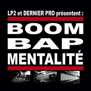 Dernier Pro & LP2 - Boom Bap Mentalite (2010)