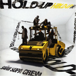 Saian Supa Crew - Hold-Up (2005)