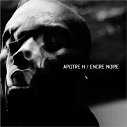 Apotre H - Encre Noire (2009)