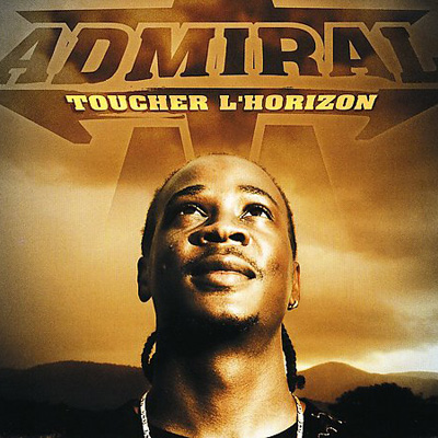 Admiral T - Toucher L'horizon (2006)