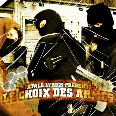 Fatals Lyrics - Le Choix Des Armes (2006)