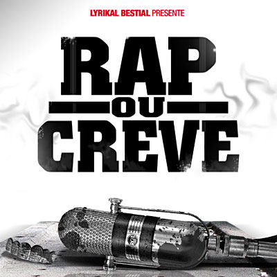 Rap Ou Creve (2007)