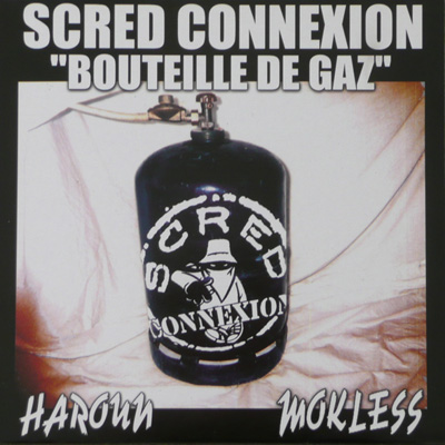 Scred Connexion - Bouteille De Gaz (1999)