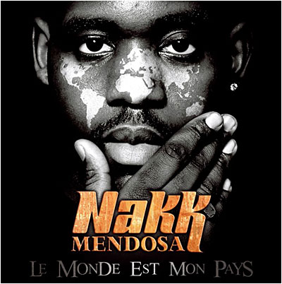 Nakk - Le Monde Est Mon Pays (Edition Collector) (2011) 320 kbps