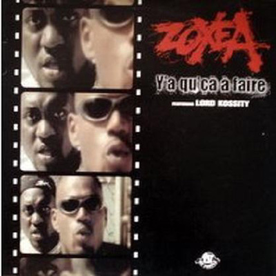 Zoxea & Lord Kossity - Y'a Qu'Ca A Faire (1999)