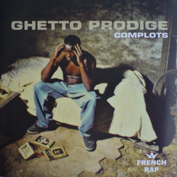 Ghetto Prodige - Complots (2006)