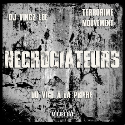 Negrociateurs - Du Vice A La Priere (2011)