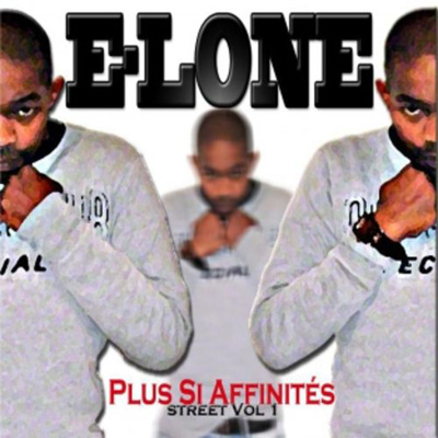 E-Lone - Plus Si Affinites (Street Vol. 1) (2011)
