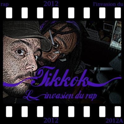Tikkok - L'invasion Du Rap (2011)