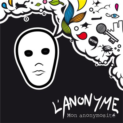 L'anonyme - Mon Anonymosite (2010)