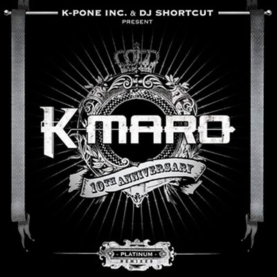 K-Maro - 10th Anniversary Platinum Remixes (2006)