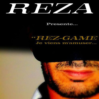 Reza - Je Reviens M'amuser (2012)