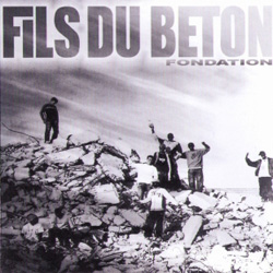 Fils Du Beton - Fondation (2008)
