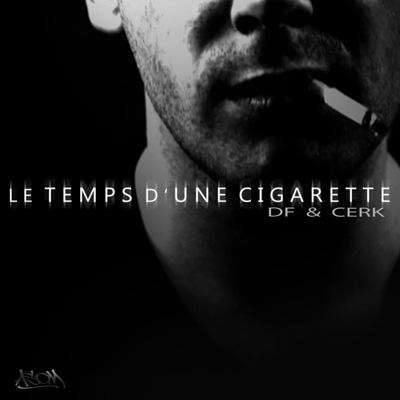 DF & Cerk - Le Temps D'une Cigarette (2012)