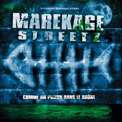 Marekage Streetz - Comme Un Poizon Dans Le Rhone (2007)