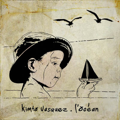 Kimto Vasquez (Less Du Neuf) - L'ocean (2012)