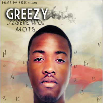 Greezy - J'libere Mes Mots (2012)