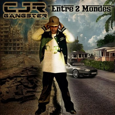 CJR Gangster - Entre Deux Mondes (2013)