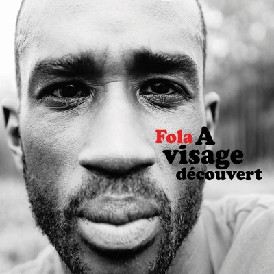 Fola - A Visage Decouvert (2013)