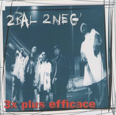 2 Bal 2 Neg' - 3x Plus Efficace (1996)