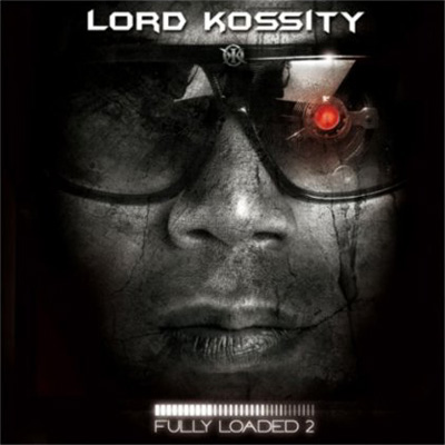 Lord Kossity - Fully Loaded 2 (2013)
