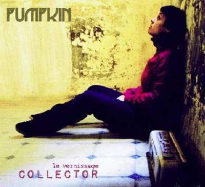 Pumpkin - Le Vernissage Collector (2006)